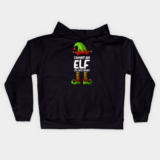 I'm Not An Elf Im Just Short Funny Christmas Matching Family tee Kids Hoodie